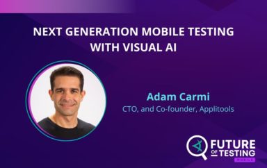 Next Generation Mobile Testing with Visual AI | Adam Carmi