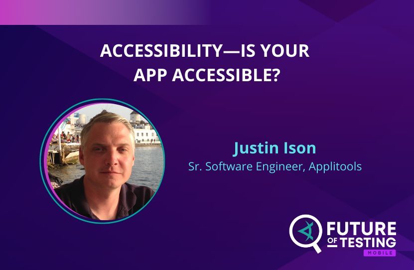 Accessibility-Is Your App Accessible? | Justin Ison