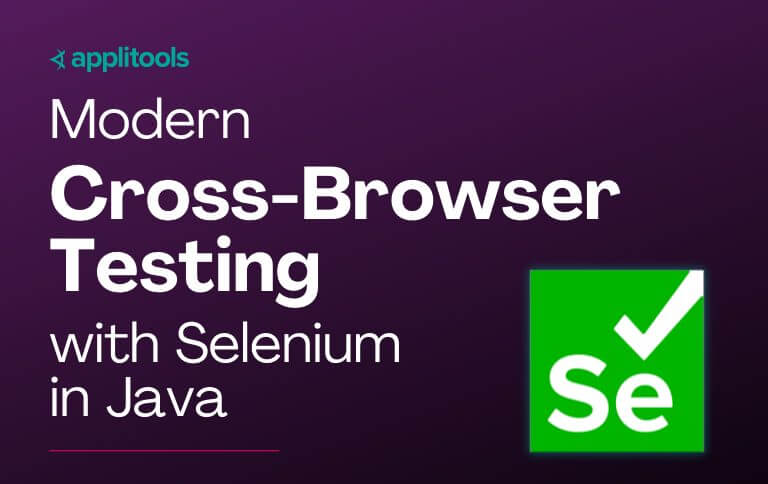 Modern Cross-Browser Testing with Selenium in Java