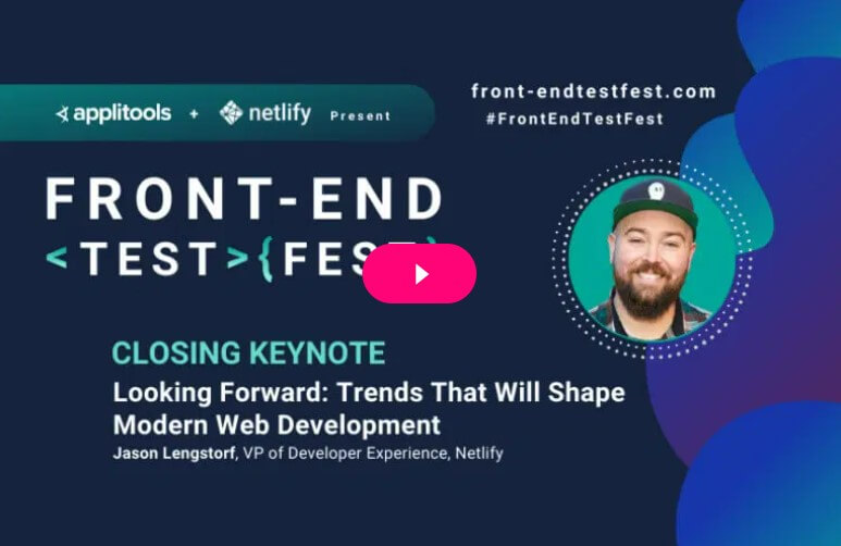 Front-end Test Fest - Closing Keynote