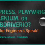 Cypress, Playwright, Selenium, or WebdriverIO? Let the Engineers Speak! from Applitools
