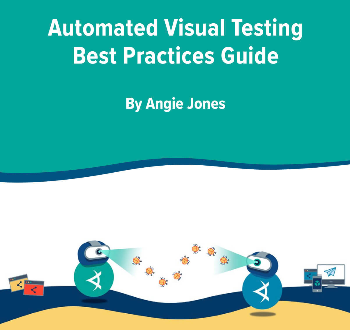 Best Practice Guide Automated Visual Testing Automated Visual