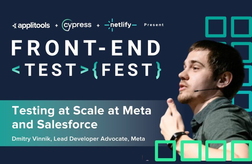 Testing at Scale at Meta and Salesforce Dmitry Vinnik