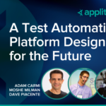 A Test Automation Platform Designed for the Future