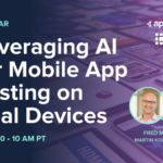 Leveraging AI for Mobile App Testing on Real Devices