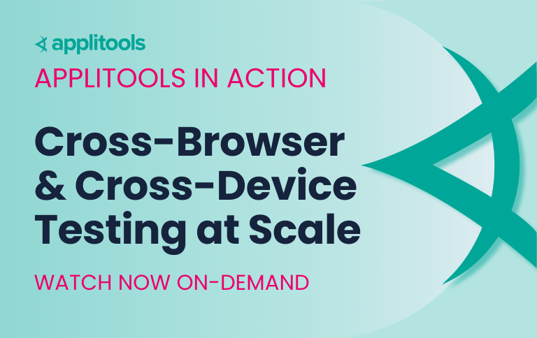 Cross-Browser and Cross-Device Testing at Scale | Applitools in Action