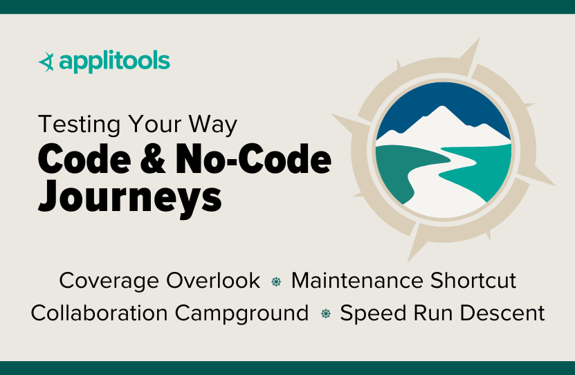 Testing Your Way: Code & No-Code Journeys